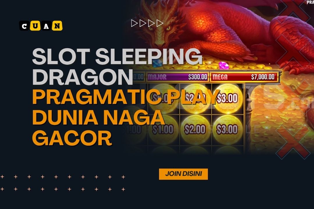Slot Sleeping Dragon Pragmatic Play: Dunia Naga Gacor
